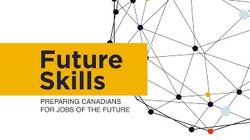 Future Skills - Preparing Canadians for jobs of the future