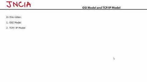 JNCIA Video 2: OSI Model and TCP IP Model