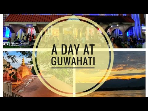 Guwahati Most beautiful places to visit| One Day in GUWAHATI