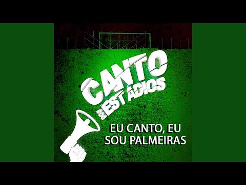 Eu Canto Eu Sou Palmeiras