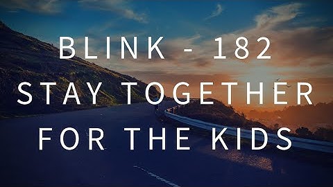 Blink-182 - Together For The Kids || Lyrics || ( Lirik Dan Terjemahan Indonesia )