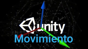 Programando movimiento en Unity 3D