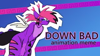 down bad | animation meme (ft. sona)