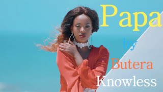 Papa by Butera Knowless (Lyrics)