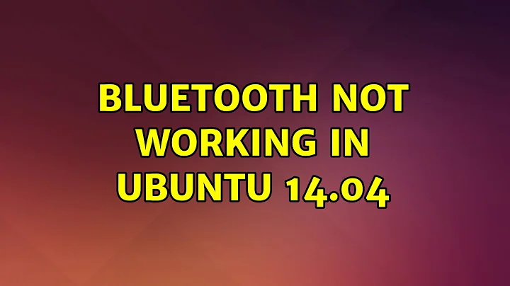 Ubuntu: Bluetooth not working in Ubuntu 14.04 (2 Solutions!!)