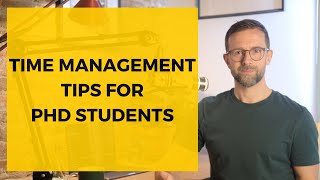 Time management tips for PhD students