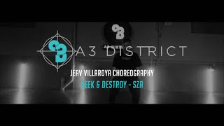 SZA - Seek & Destroy | Jeav Villaroya || A3 DISTRICT