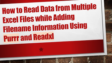 How to Read Data from Multiple Excel Files while Adding Filename Information Using Purrr and Readxl