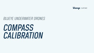Compass calibration | Blueye Tutorial