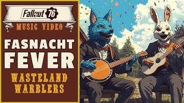 Fasnacht Fever (2025 Remaster) Music Video // Wasteland Warblers // Fallout 76