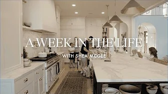 A Week in the Life with Shea McGee