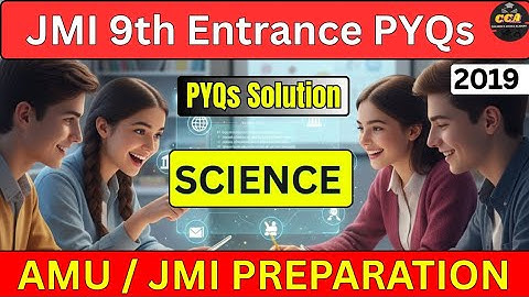 JMI class 9th PYQs 2019 | JMI 9th Science PYQs with Solutions and Concepts | Class 9 Entrance Prep