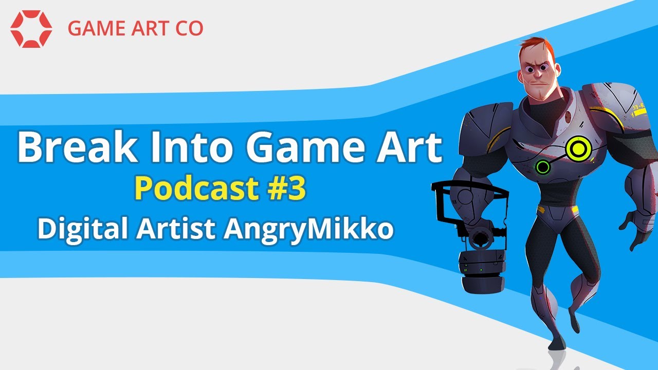 Episode #3 Break Into Game Art with AngryMikko