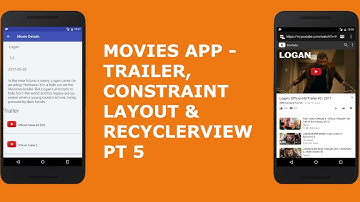 MOVIES APP - TRAILER, CONSTRAINT LAYOUT & RECYCLERVIEW PT 5