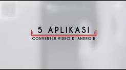 5 Aplikasi Converter video di Android