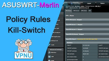 How to use Policy Rules & the Kill-Switch for your VPN on ASUSWRT-Merlin firmware