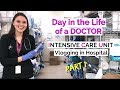DAY IN THE LIFE OF A DOCTOR: Vlogging in Hospital, Intensive Care Unit (PART 1)