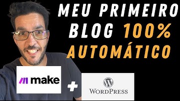 Como automatizar seu Blog com Make.com + IA [Passo a Passo Simples]