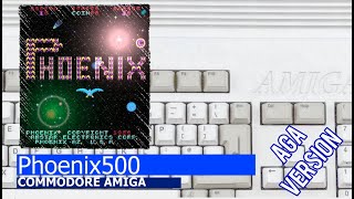 Commodore Amiga -=Phoenix500=- AGA version