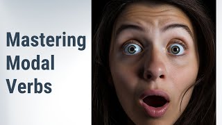 Choosing the Right Modal Verb: Avoiding Common Mistakes