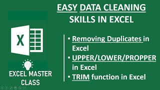 EASY DATA CLEANING SKILLS IN EXCEL - TRIM, PROPER, UPPER, LOWER, REMOVE DUPLICATES, CLEAR FORMATS
