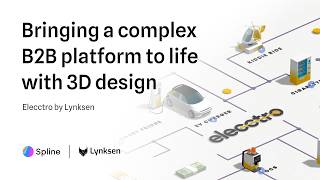 Bringing A Complex B2B Platform To Life With 3D Design Using Spline Elecctro By Lynksen