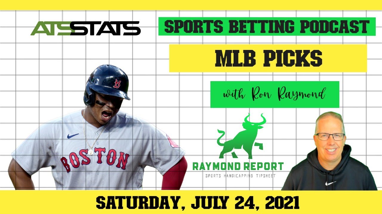 Free MLB Picks 7-24/21 - Baseball Betting Podcast Show