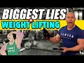 The 10 Biggest Lies Of WEIGHT LIFTING! (Don't Fall For Them!)