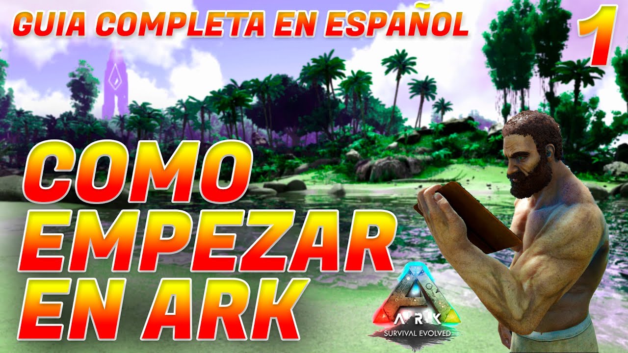 Como EMPEZAR en ARK