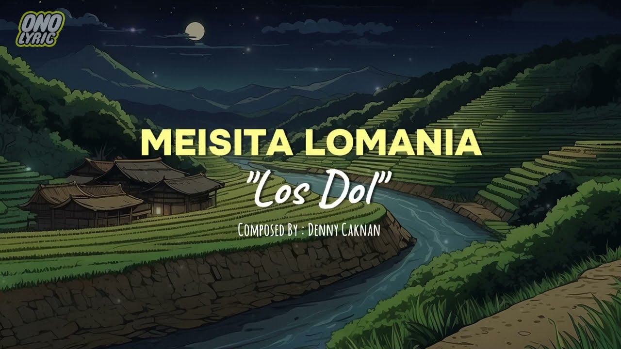 MEISITA LOMANIA｜DENNY CAKNAN - LOS DOL (COVER LYRIC)
