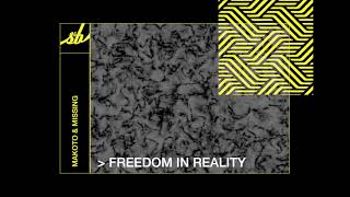 Makoto - Freedom In Reality ft. Missing