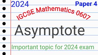 IGCSE MATHEMATICS 0607 | Asymptote of function | Asymptote with and without graphical calculator |