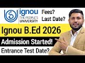 Ignou B.Ed Admission 2026 | ADMISSION STARTED! | Ignou B.Ed Entrance Test | Ignou Se B.Ed Kaise Kare
