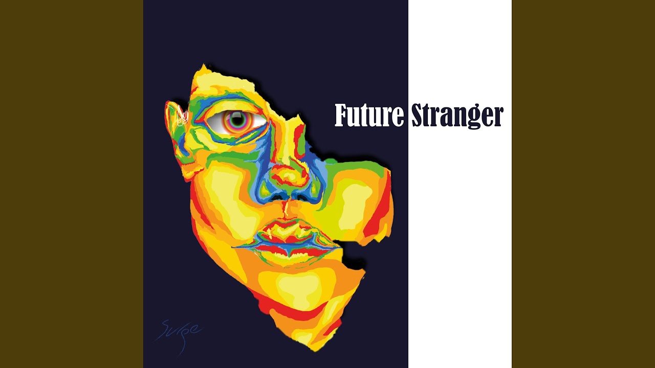 Παρακολούθηση Future Stranger στο YouTube Παρακολούθηση Future Stranger στο YouTube