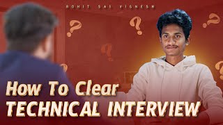 How To Clear Technical Interview 2025 Rohit Sai Vignesh