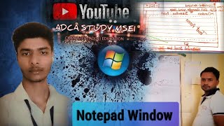 Notepad Window Full Video//By.👉 ADCA Study MSEI📝💻🖥️