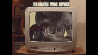 Dreamin Wide Awake (Music Video)