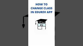 How to change Class on EduRev