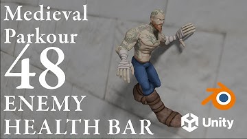 Medieval Parkour - Game Development - 48 - Enemy Health Bar - Unity
