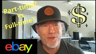 Part-Time vs Full-Time Reselling, Why I Decided to Sell FT on Ebay! Content