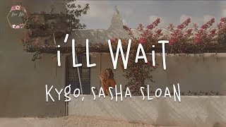 Kygo, Sasha Sloan - I'll Wait (Lyric Video)
