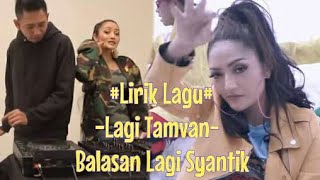Lirik Lagu Lagi Tamvan Balasan Lagi Syantik