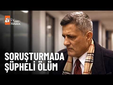Suspicious death in the Kaşif Kozinoğlu investigation - atv Main News September 27, 2026