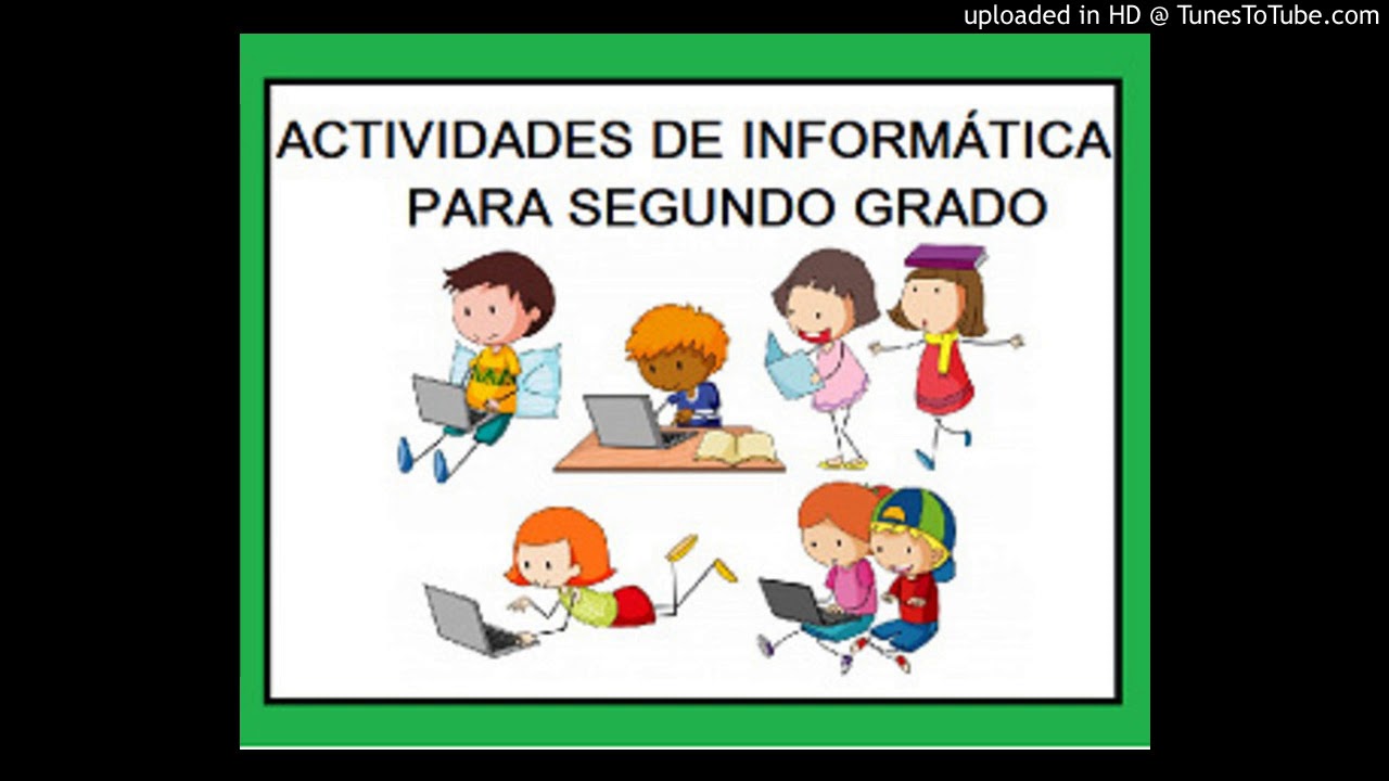 Actividad nº 4 y 5 Informatica para Segundo Grado A-B - YouTube