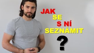 Jak Se Seznámit?