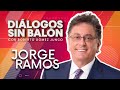 JORGE RAMOS | Diálogos sin Balón | Entrevista completa con Roberto Gómez Junco