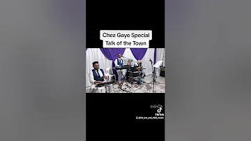 Chez Gaye Special|Talk of the Town|Raiders Cover|Kwela Music