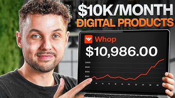 How to Make $10k/Month Selling Digital Products (Using Whop)