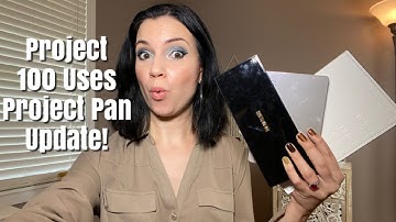 PROJECT 100 USES PROJECT PAN UPDATE!