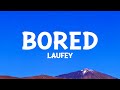 Laufey  bored lyrics